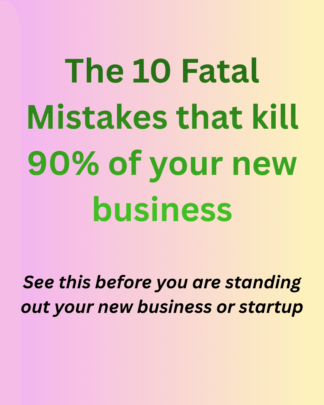 Mistake that kill 90% of your business